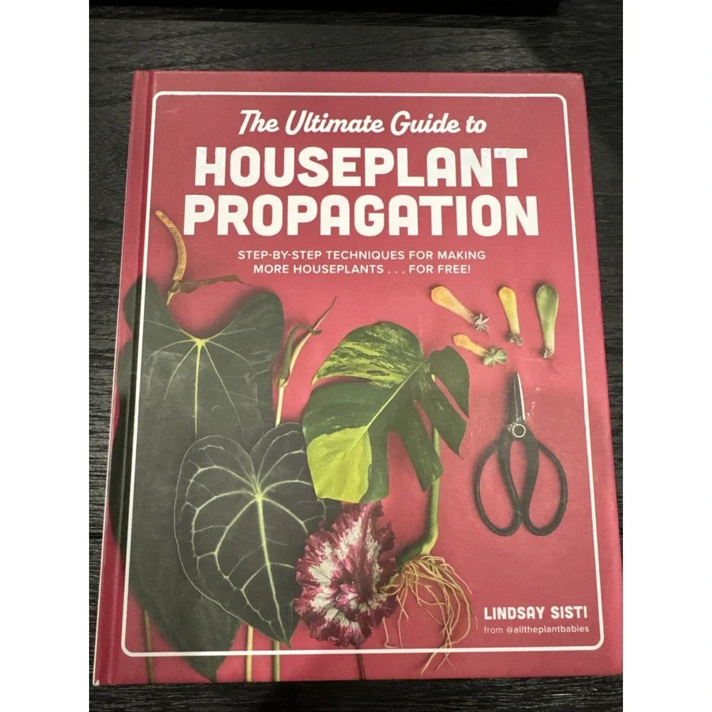 The Ultimate Guide to Houseplant Propagation - Excellent Condition Hardcover